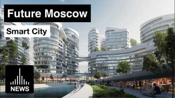 Умный город: Future Moscow - Rublyovo Arkhangelskoye the Smart City by Zaha Hadid Architects - видео
